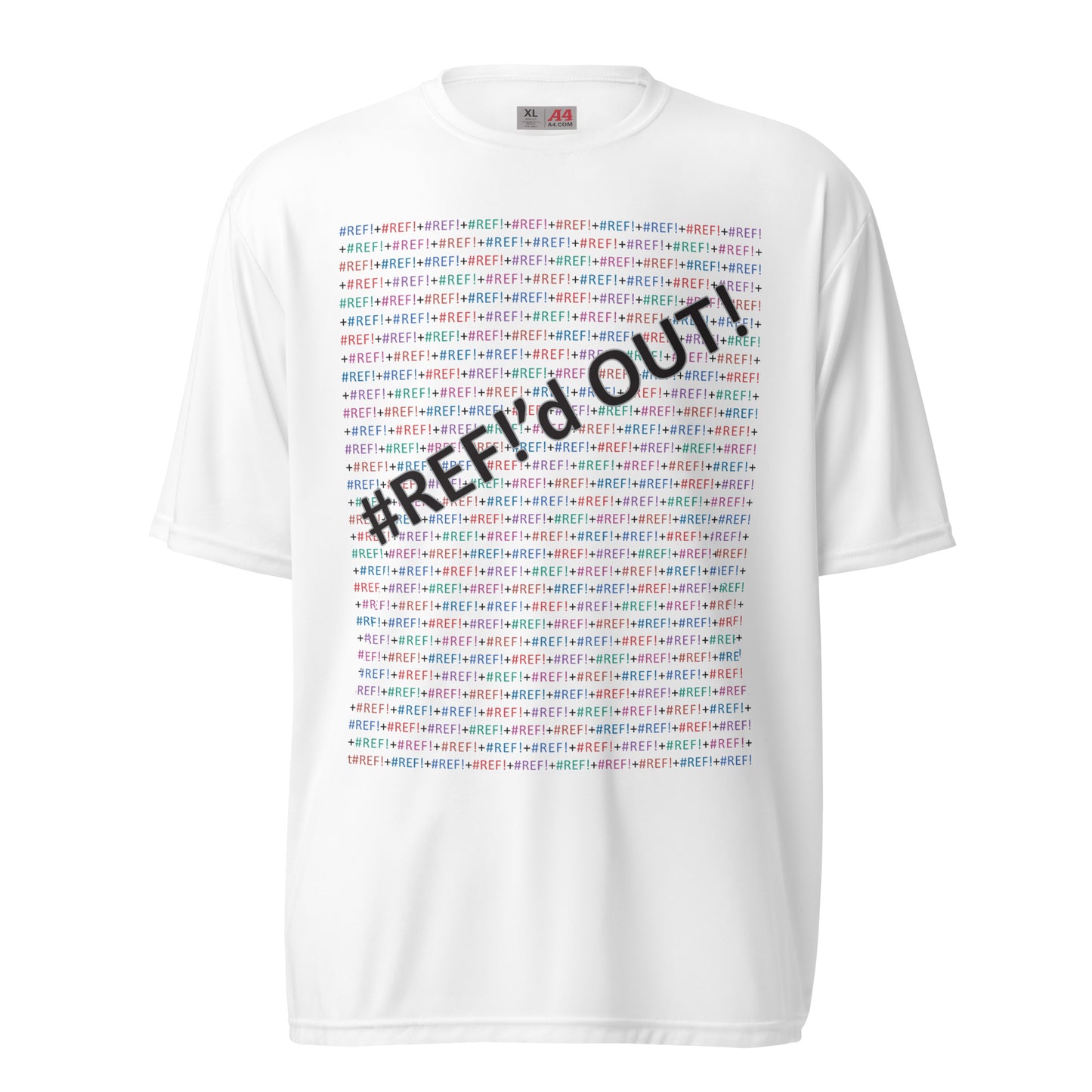 #REF!'d OUT! Shirt